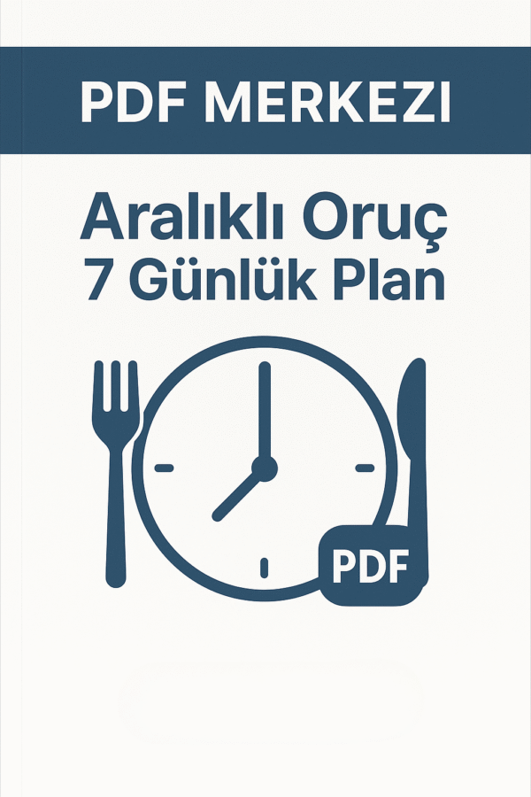 Aralıklı Oruç 7 Günlük Plan