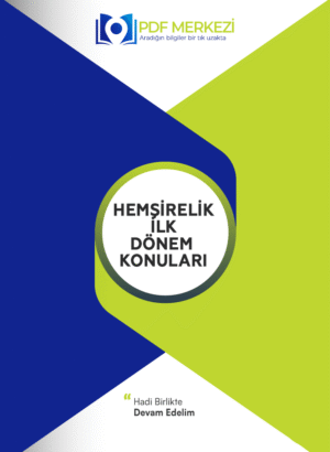 Hemşirelik İlk Dönem Konuları